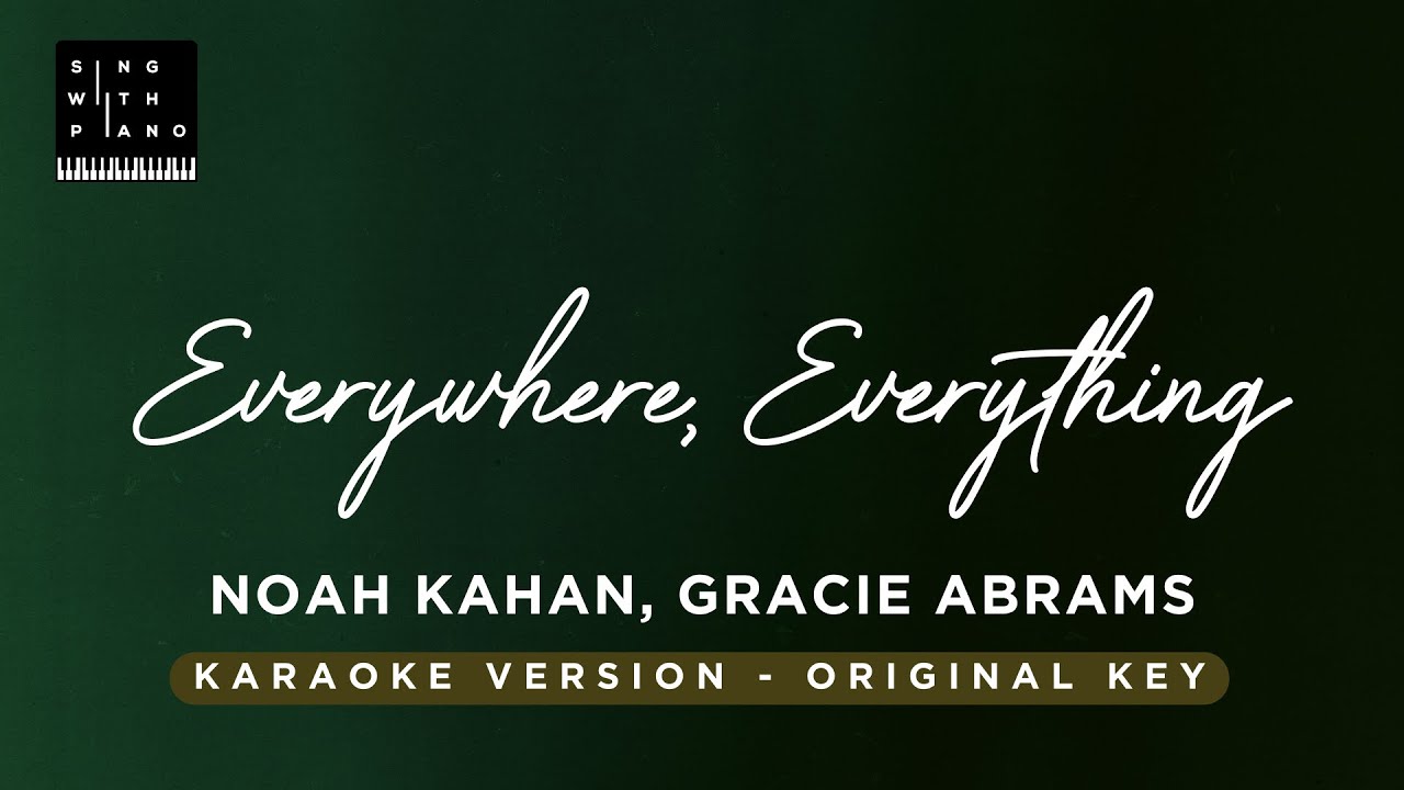 Everywhere, everything - Noah Kahan, Gracie Abrams (Original Key Karaoke) -  Instrumental & Lyrics
