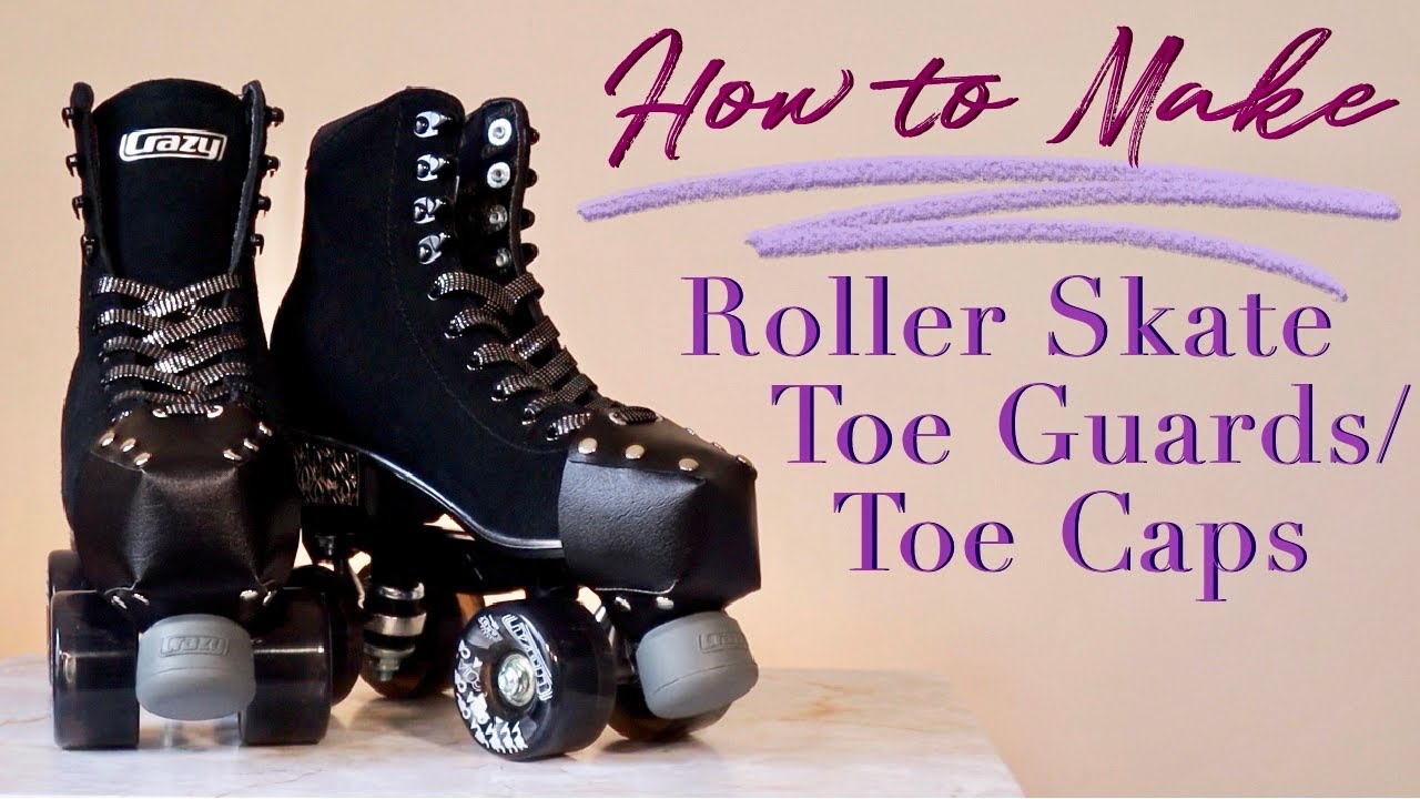 Easiest DIY Roller Skate Toe Guards/Toe Caps Tutorial EVER! || Dream Skating