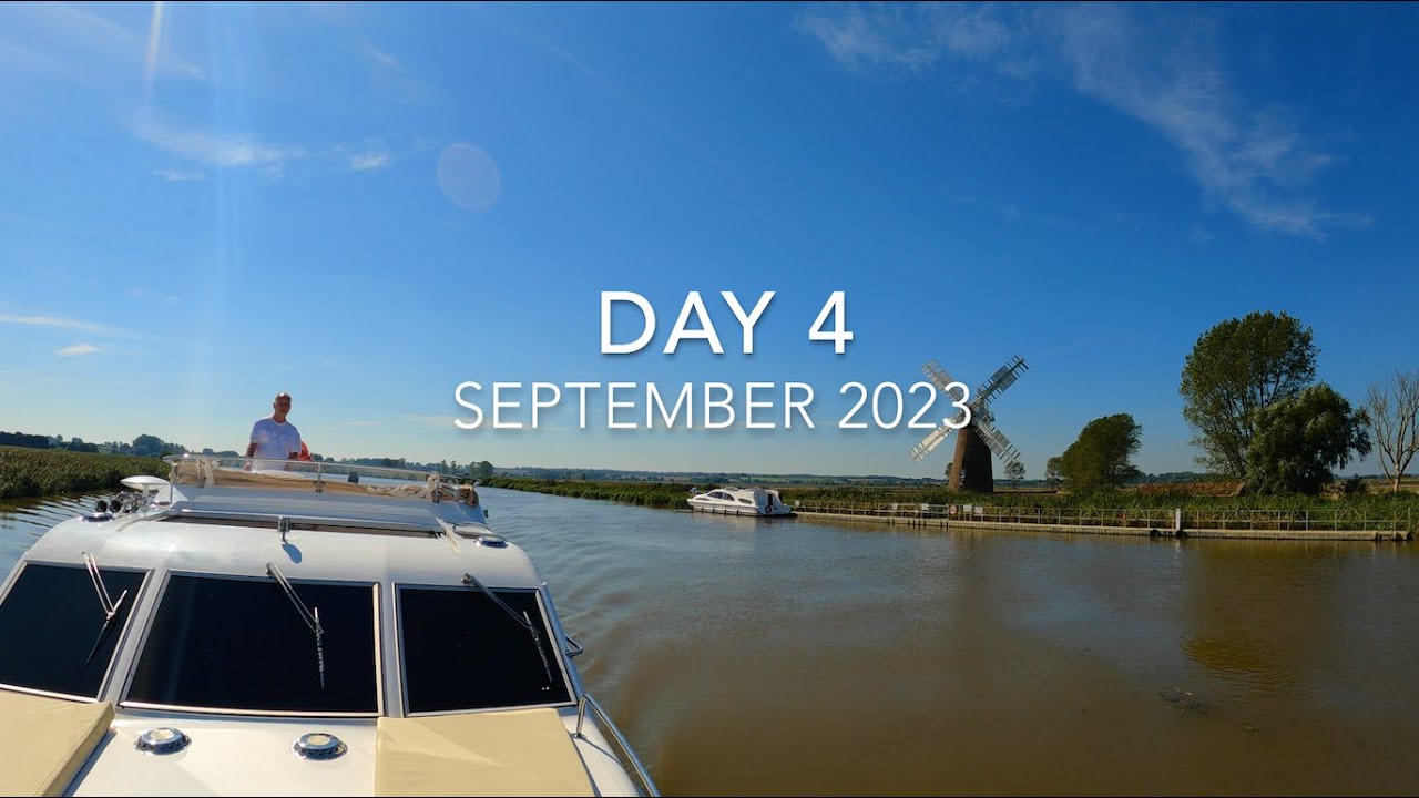 Norfolk Broads Experience - September 2023 - Day 4