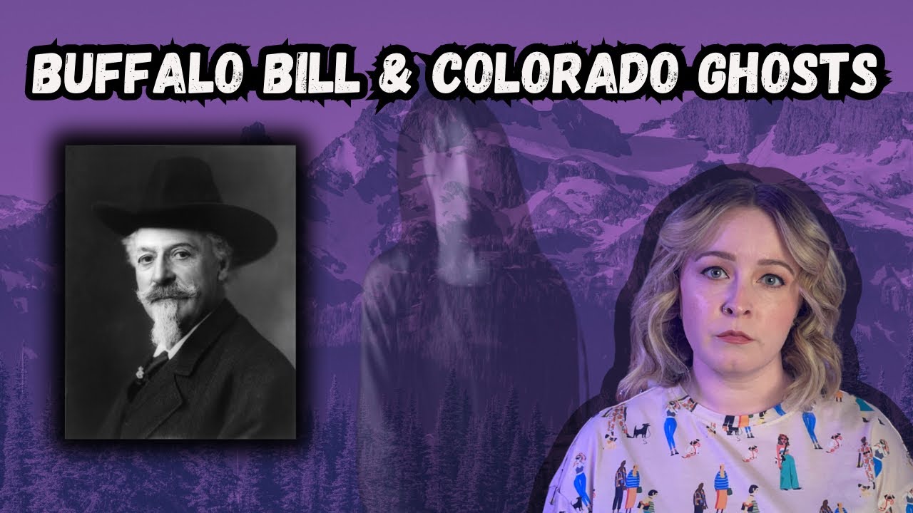 Colorado Ghosts and Legends, and the Life and Death of Buffalo Bill