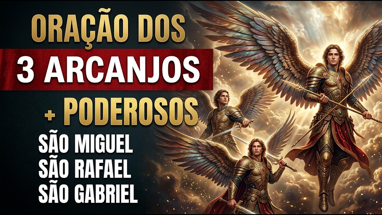 Oração aos 3 Arcanjos Mais Poderosos ✨ Receba um Milagre — São Miguel, São Gabriel e São Rafael