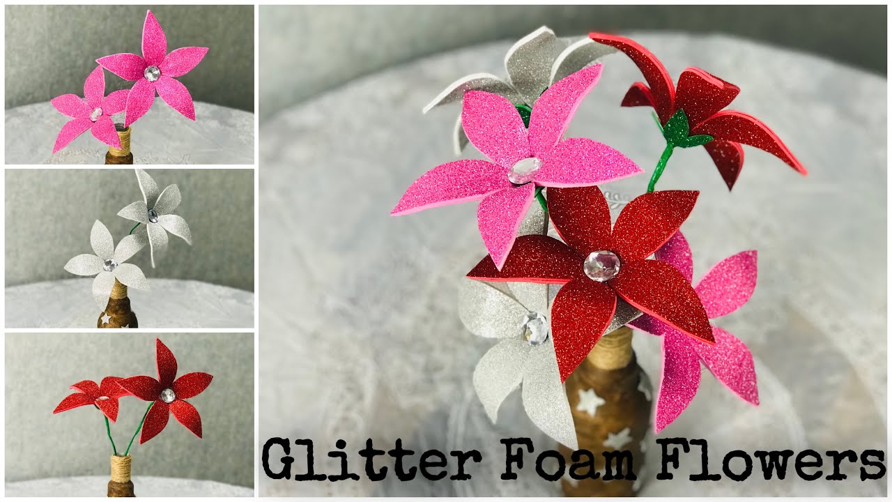 How To Make Foam Flowers With Glitter Foam Sheet | Easy Flower Making | DIY - Craft Ideas ||