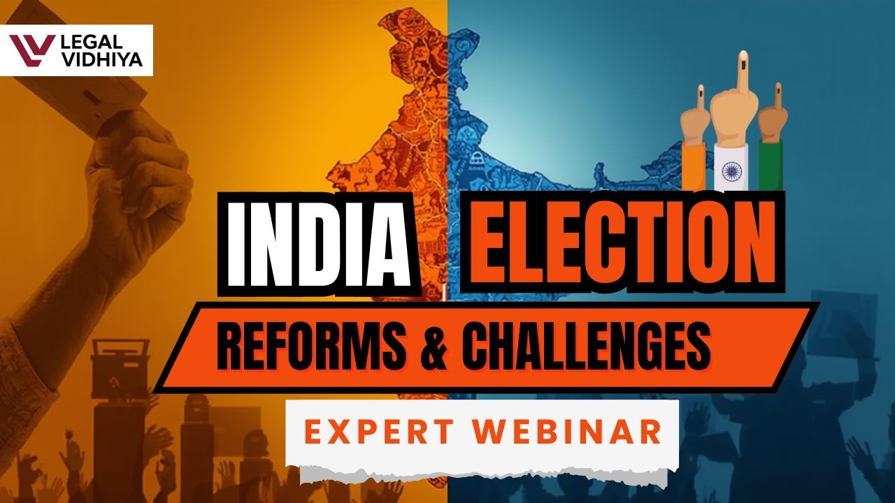 The Law Behind India's Elections  Reforms & Challenges | Expert Webinar
