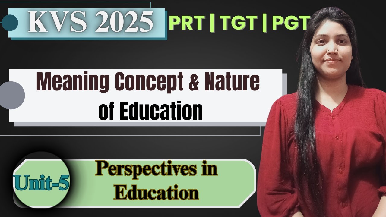 KVS Pedagogy Class-68 | Meaning Concept and Nature of Education | Unit-5