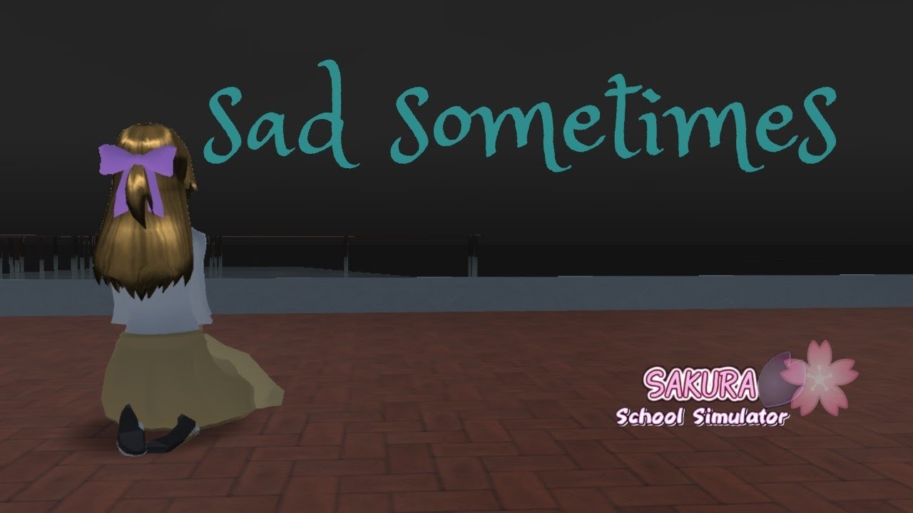 sad sometimes // sakura school simulator  mv by Chicky Girls🌸
