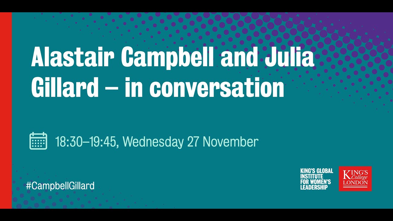 Alastair Campbell and Julia Gillard: in conversation