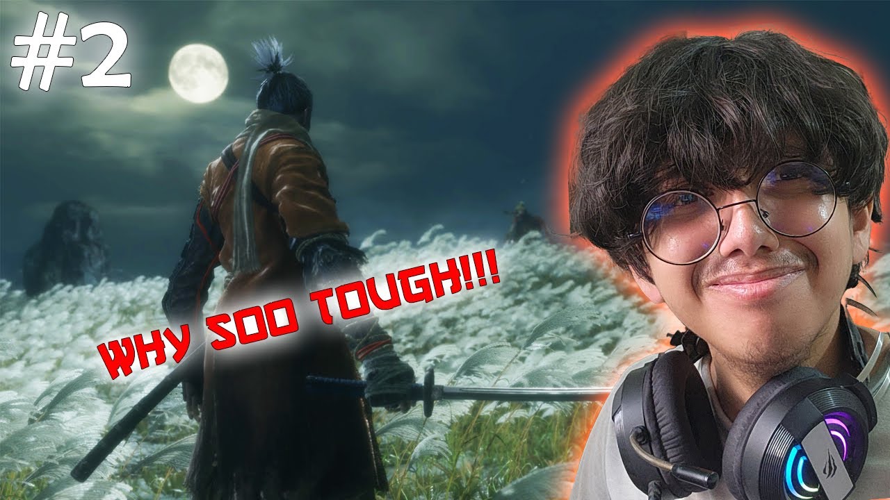 Sekiro Part 2 – Those Deaths? All Part of the Plan