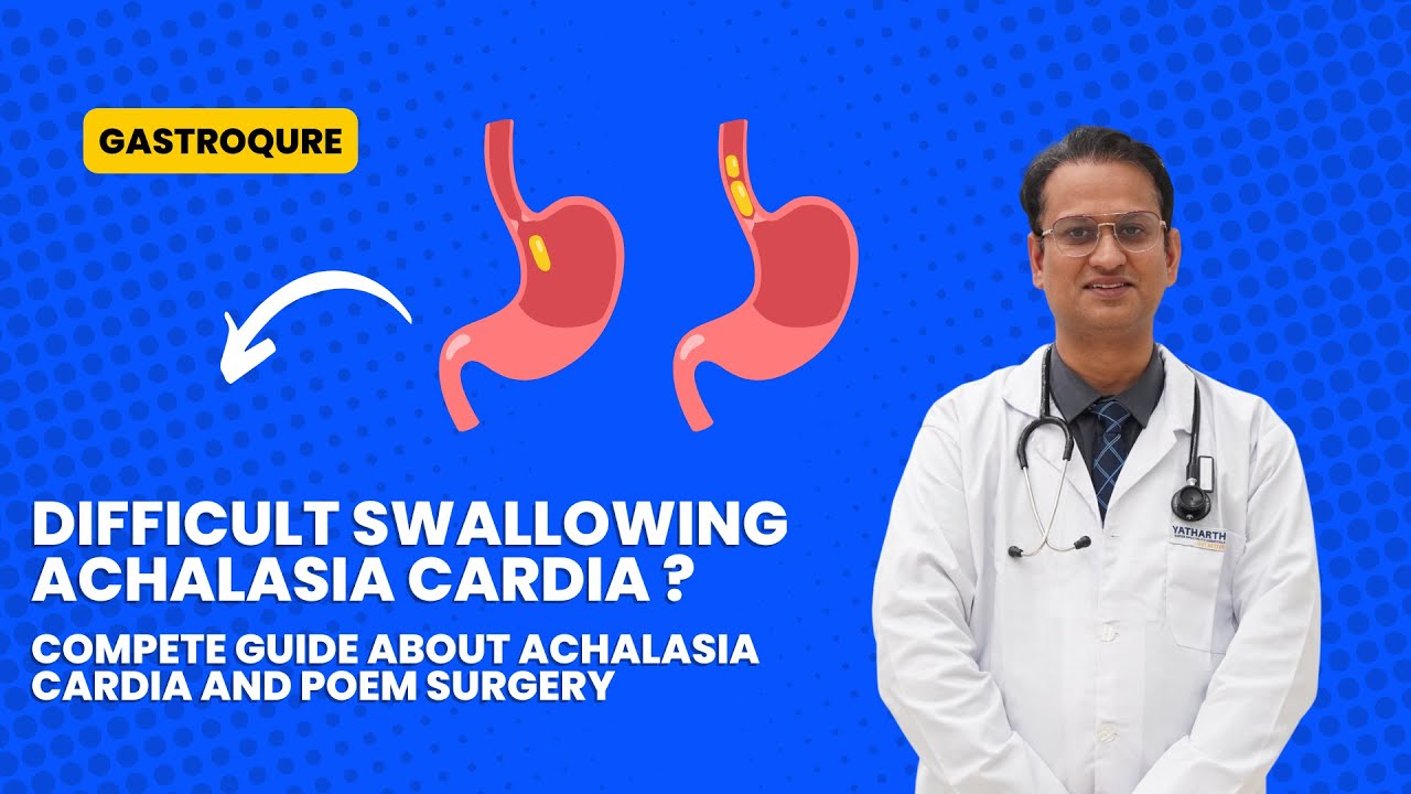 Difficulty in Swallowing | Achalasia Cardia Explained | Complete Guide
