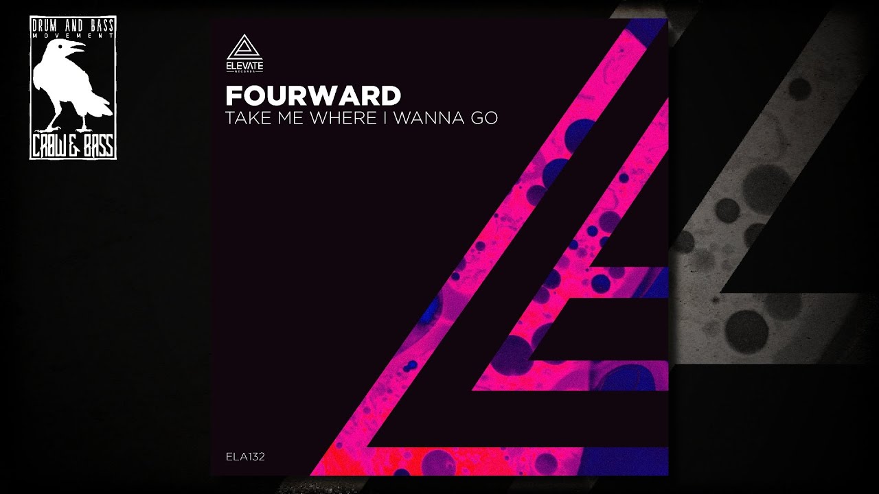 Fourward - Take Me Where I Wanna Go [Elevate Records]