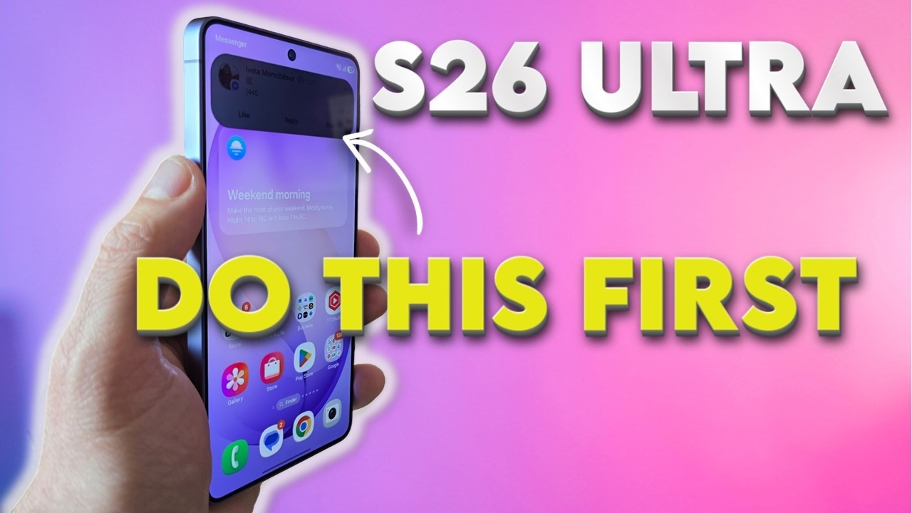 Samsung Galaxy S26 Ultra — 15 первых дел, которые нужно сделать! 🚀