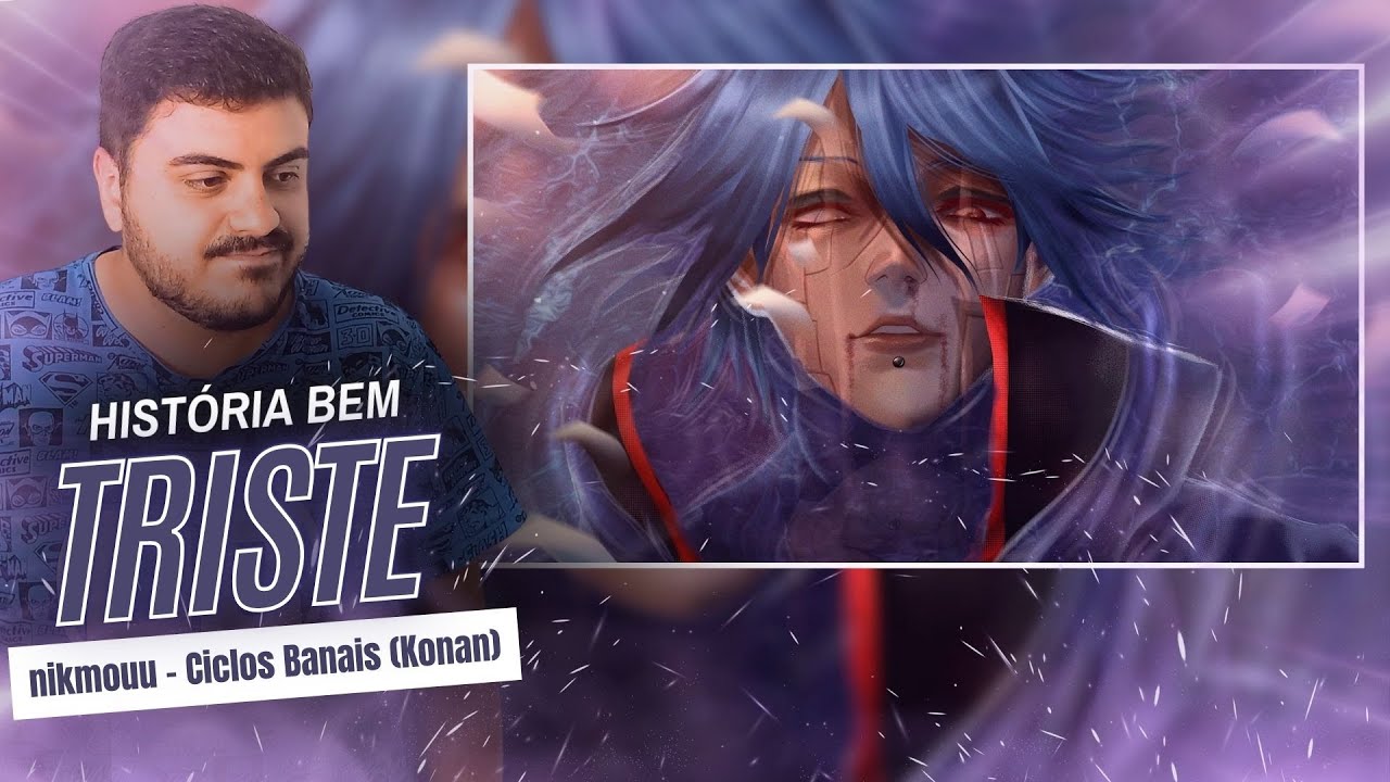 (REACT) nikmouu - Ciclos Banais (Konan) - SÓ TEM DOR NESSA HISTÓRIA!!!