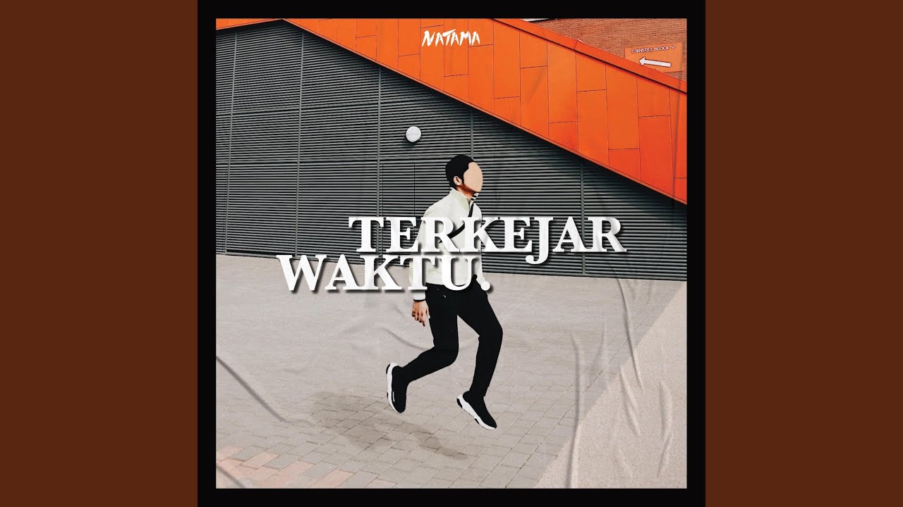 Terkejar Waktu.