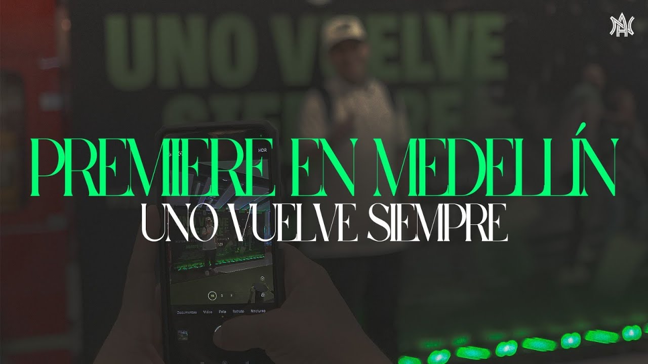 UNO VUELVE SIEMPRE | La película de Nacional | Premiere en Medellín