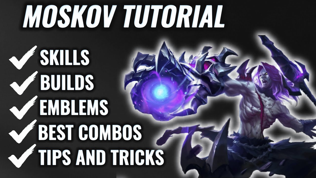 Moskov Guide & Tutorial&ndash; Delete Enemies in Seconds!! | MLBB