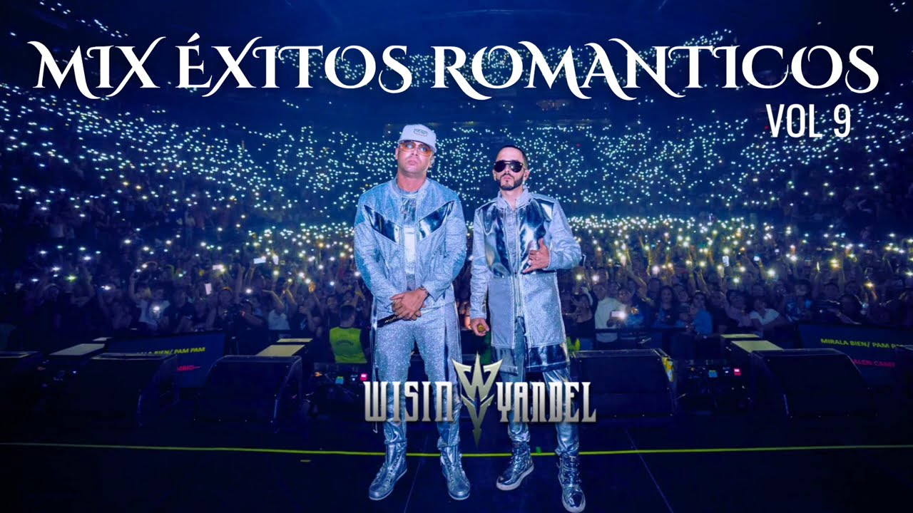 Wisin & Yandel - Éxitos Románticos 2025 Vol 9 (EXCLUSIVO)