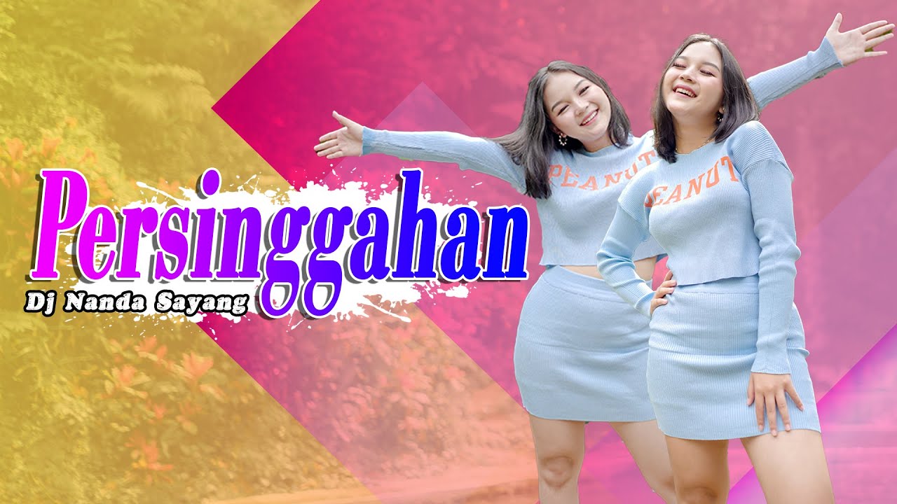 PERSINGGAHAN  (Tasya Rosmala)  ~ Dj Nanda Sayang  |  Remix Fullbass