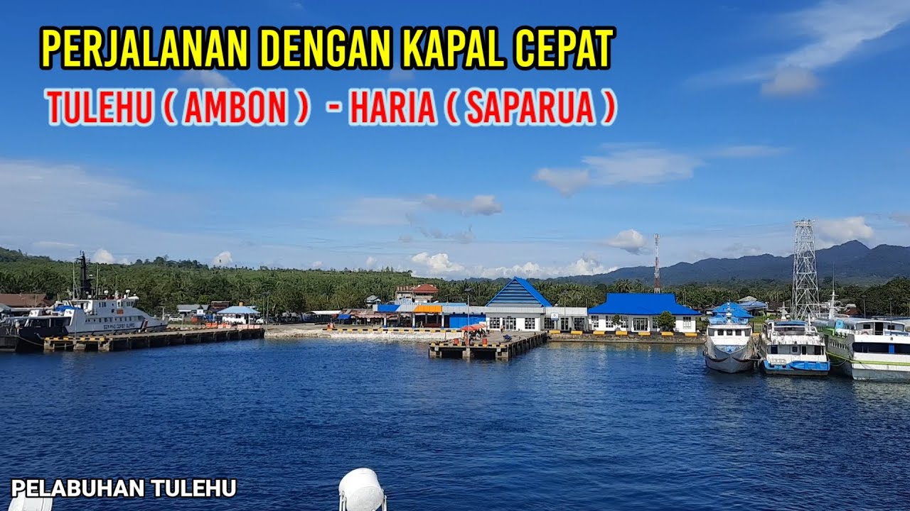 Perjalanan dari Tulehu (pulau Ambon) ke Haria (pulau Saparua) dengan Kapal Cepat