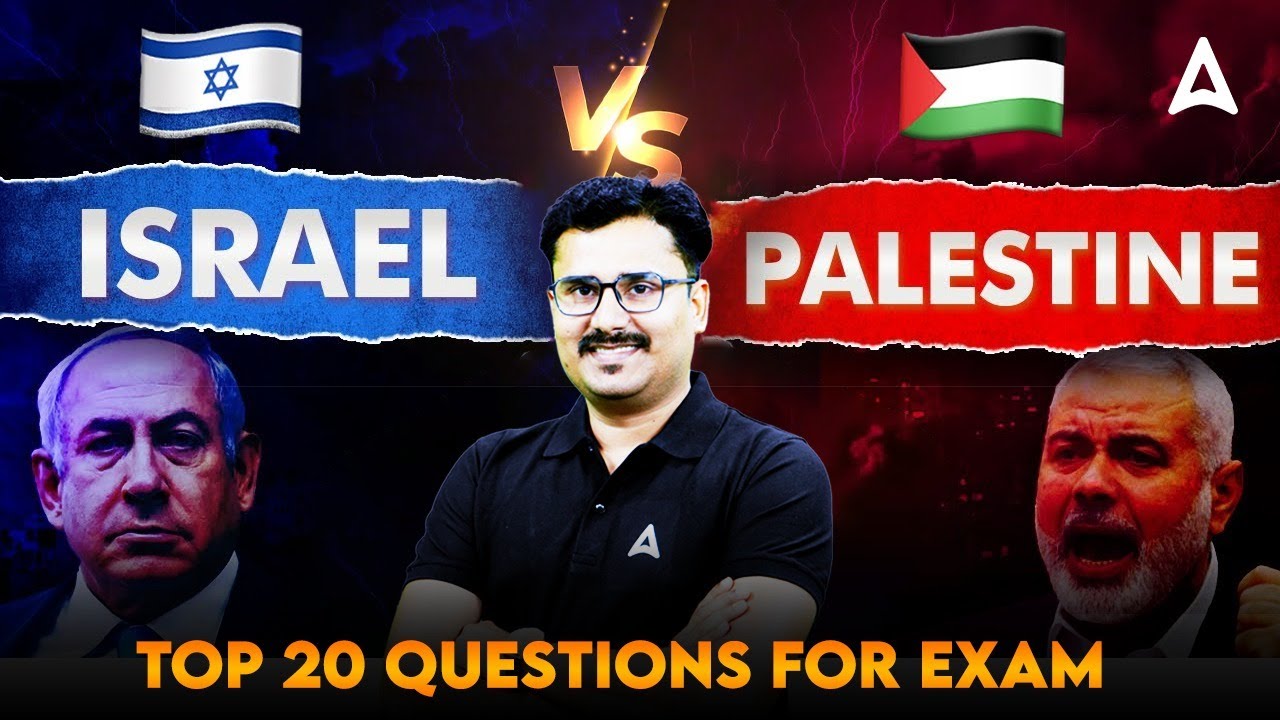 Top 20 Most Important Questions | Israel vs Palestine Conflict | Current Affairs | All Exams