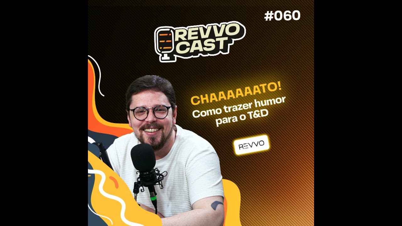 RevvoCast EP 060 - Chaaaaaaato! Como trazer humor para o T&D - Bruno Romano