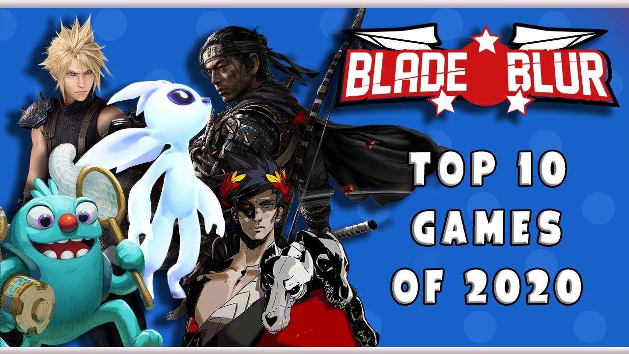 Top 10 Games of 2020 - BladeBlur