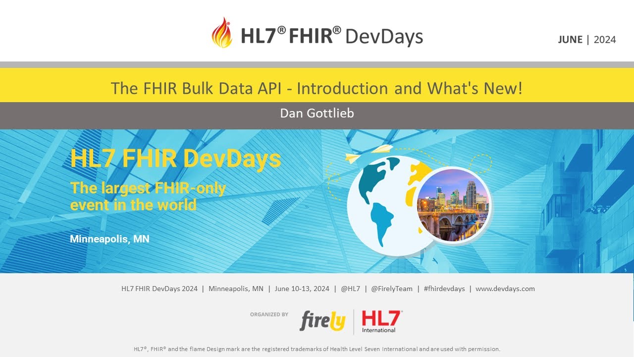 Dan Gottlieb - The FHIR Bulk Data API - Introduction and What's New! | DevDays 2024