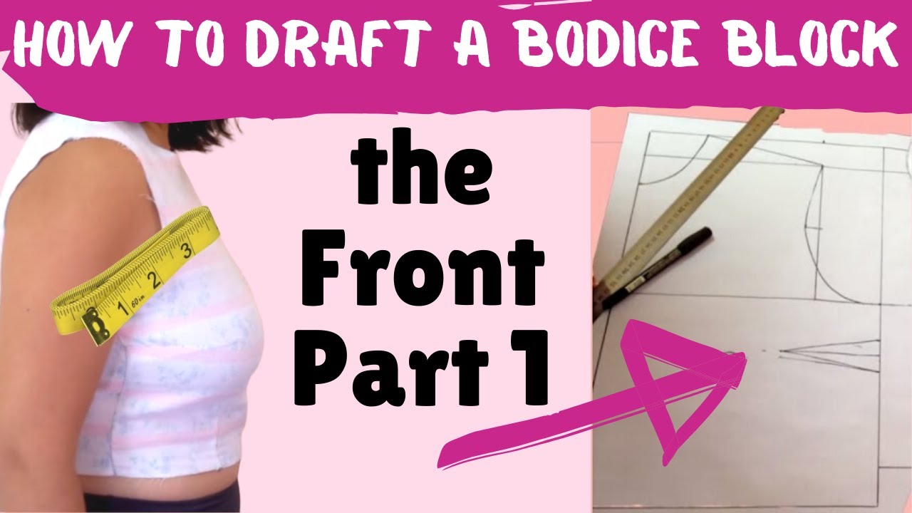 Draft YOUR bodice 1: Measurements and the FRONT bodice Block :)