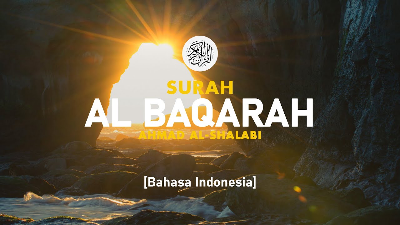 Surah Al Baqarah - Ahmad Al-Shalabi [ 002 ] I Bacaan Quran Merdu