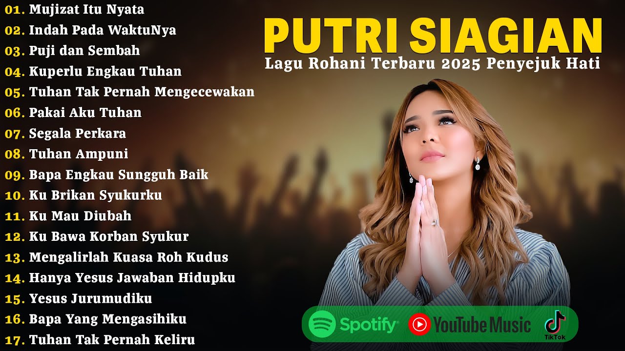 Mujizat Itu Nyata - Lagu Rohani Putri Siagian Full Album 2025 | Lagu Rohani Terbaru 2025