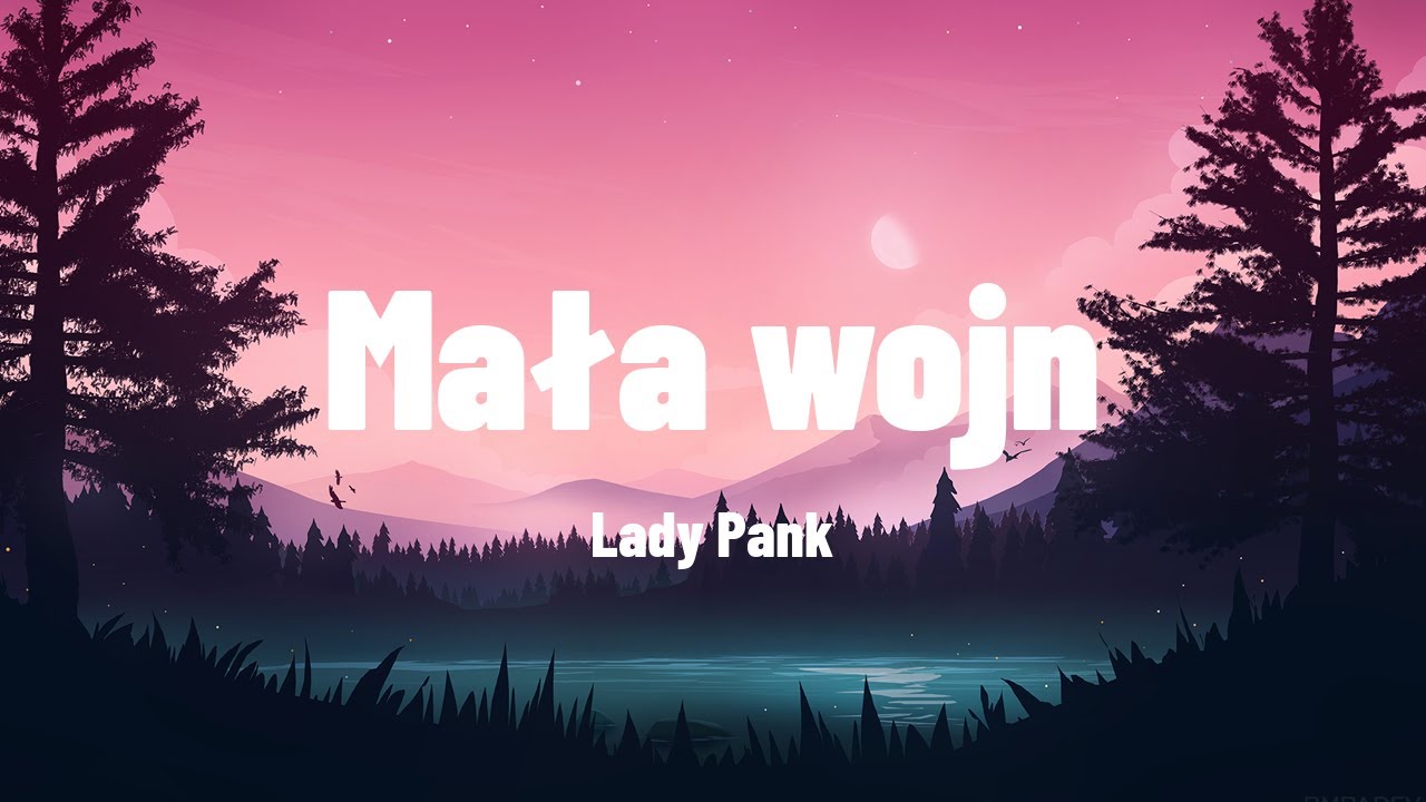 Mała wojna -  Lady Pank [tekst]
