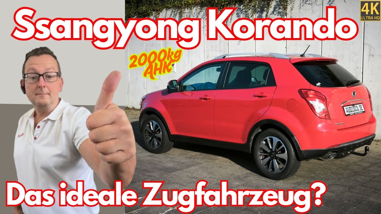 Ssangyong Korando 2.0D - Das ideale Zugfahrzeug?