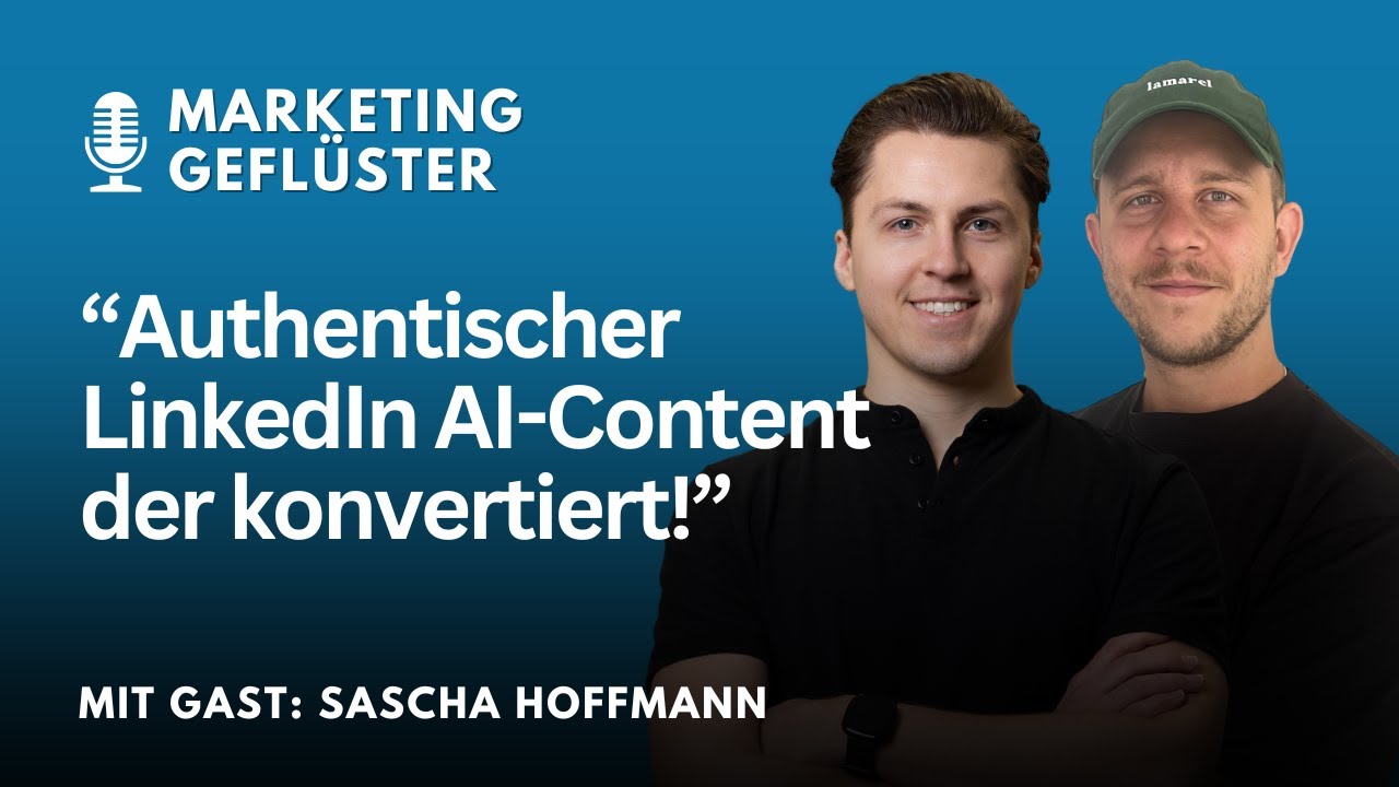 Wie du auf LinkedIn authentischen Content mit AI generierst, der konvertiert! (ft. Sascha Hoffmann)