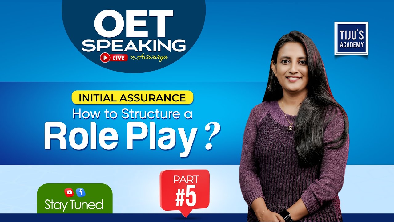 Initial Assurance | How to Structure a Role Play? | Part 5 | OET Speaking