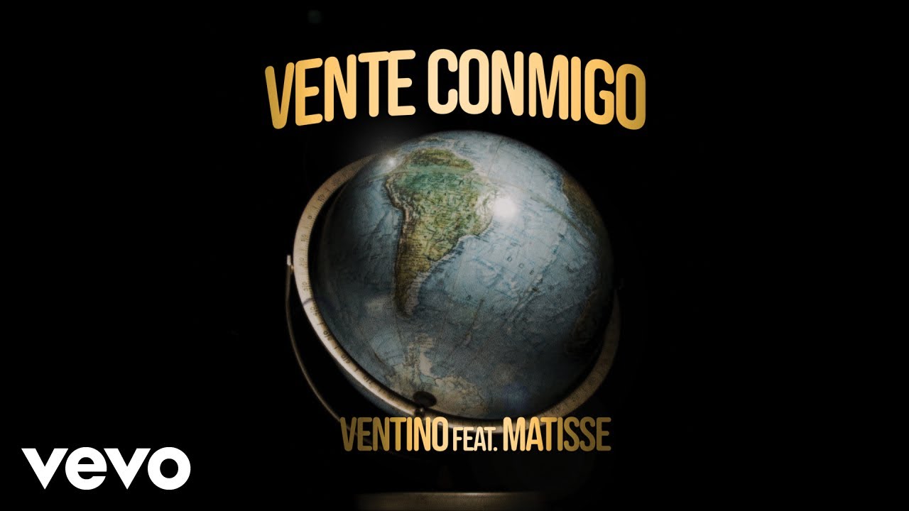 Ventino - Vente Conmigo ft. Matisse