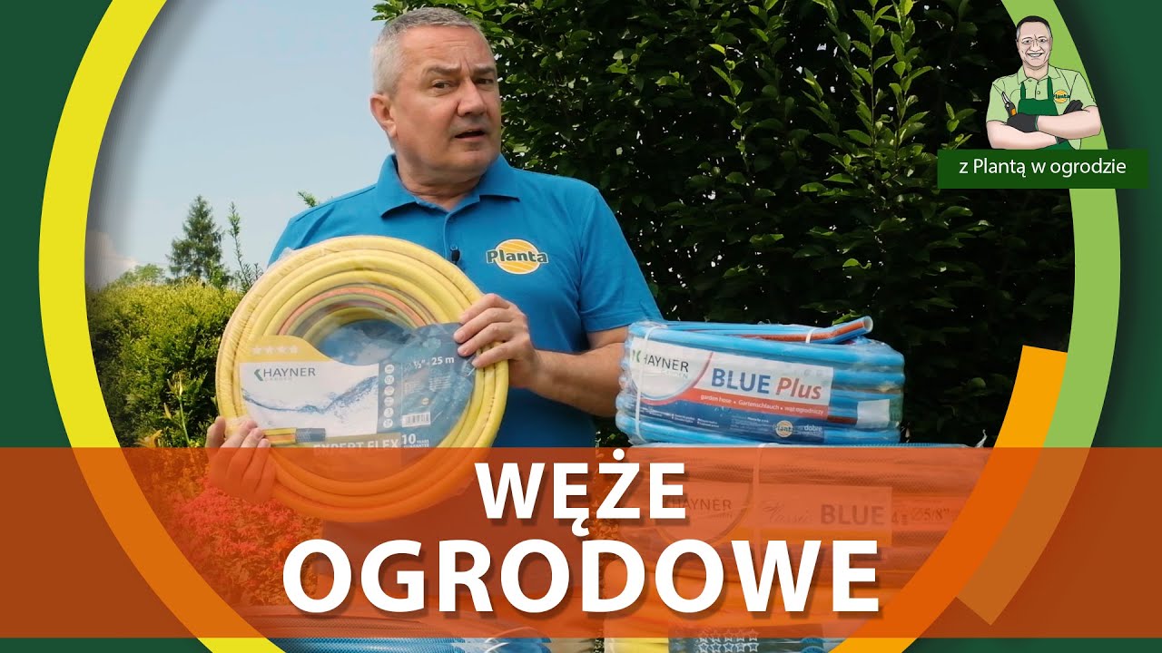 Jak wybrać wąż ogrodowy - Z PLANTĄ W OGRODZIE