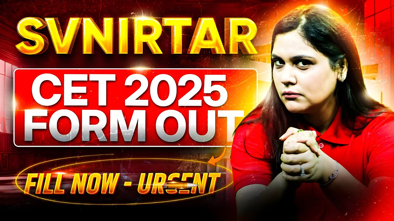 SVNIRTAR CET 2025 Form Out | Fill now for BPT, JEE & NEET Must Fill
