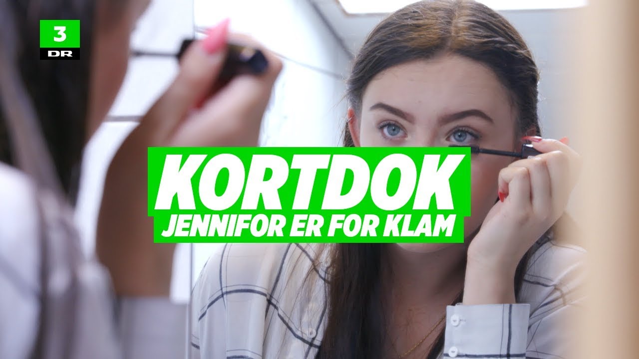 Jennifer er for klam | Kortdok | DR3