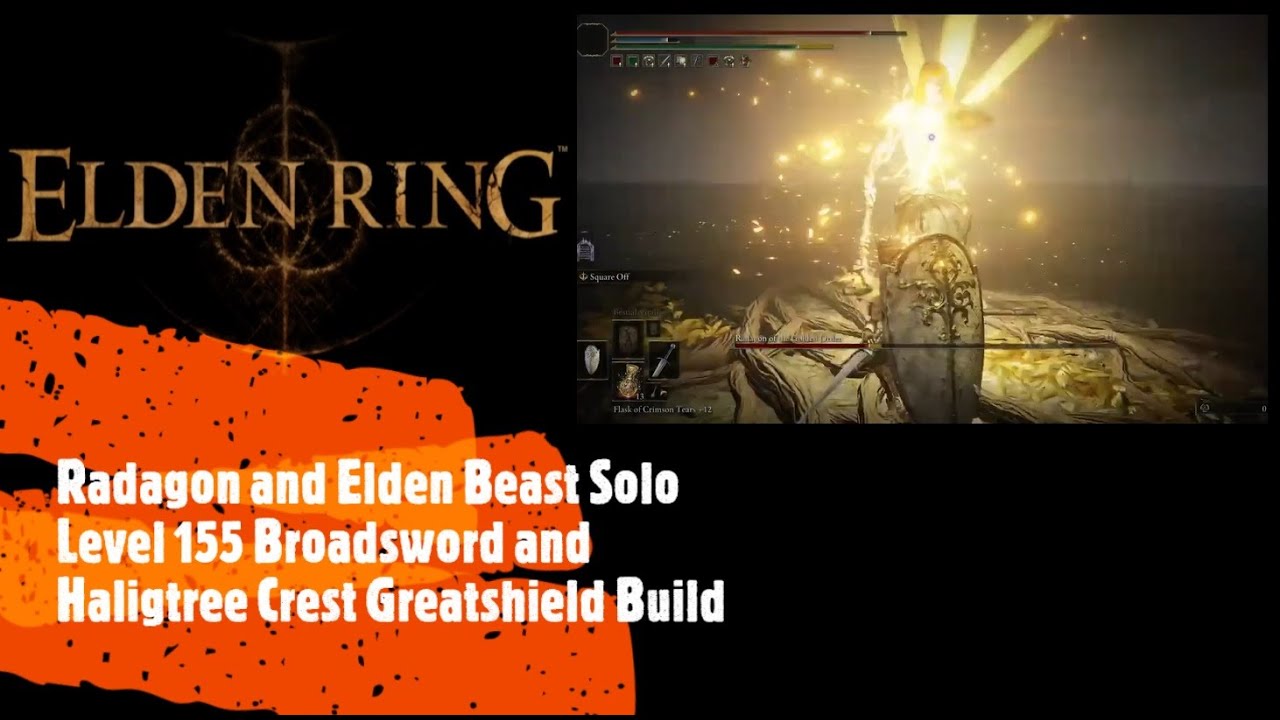 Elden Ring [Radagon and Elden Beast Solo Level 155 Broadsword and Haligtree Crest Greatshield Build]