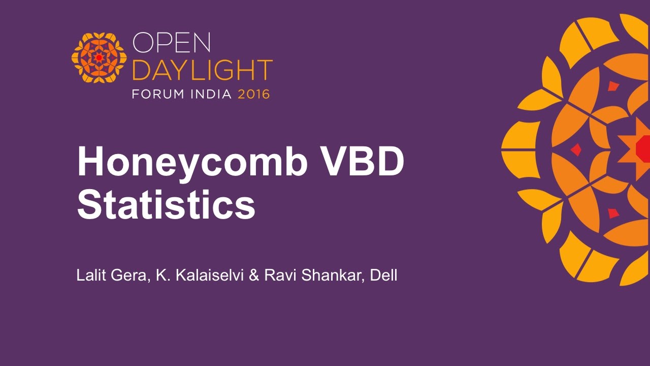 Honeycomb VBD Statistics by Lalit Gera, K. Kalaiselvi & Ravi Shankar, Dell