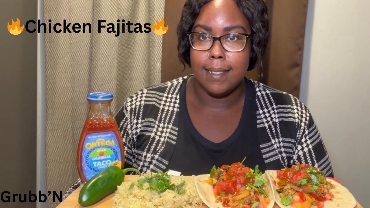 Grubb’N Chicken Fajitas 🌮🌮MUKBANG‼️