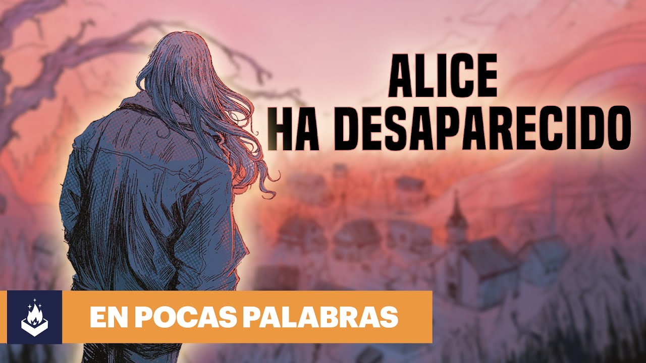 EN POCAS PALABRAS: Alice ha Desaparecido