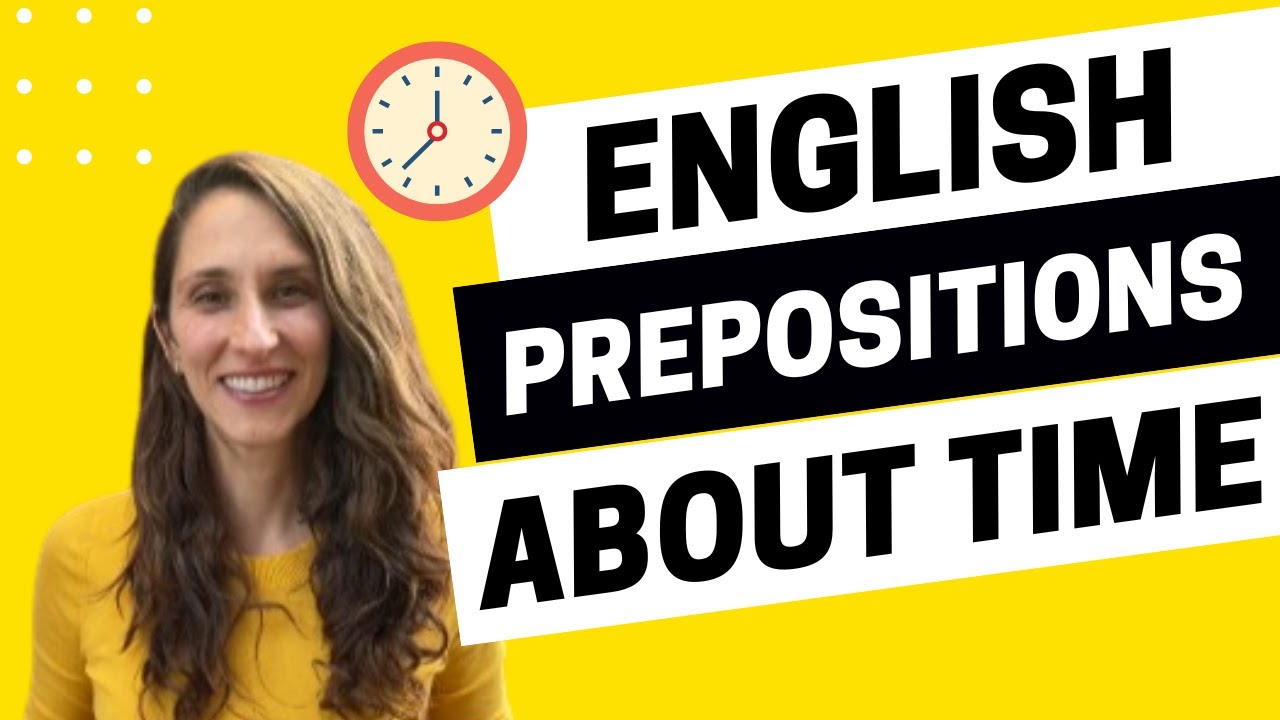 1841 - In, On or At? Don't get Stumped by Prepositions of Time
