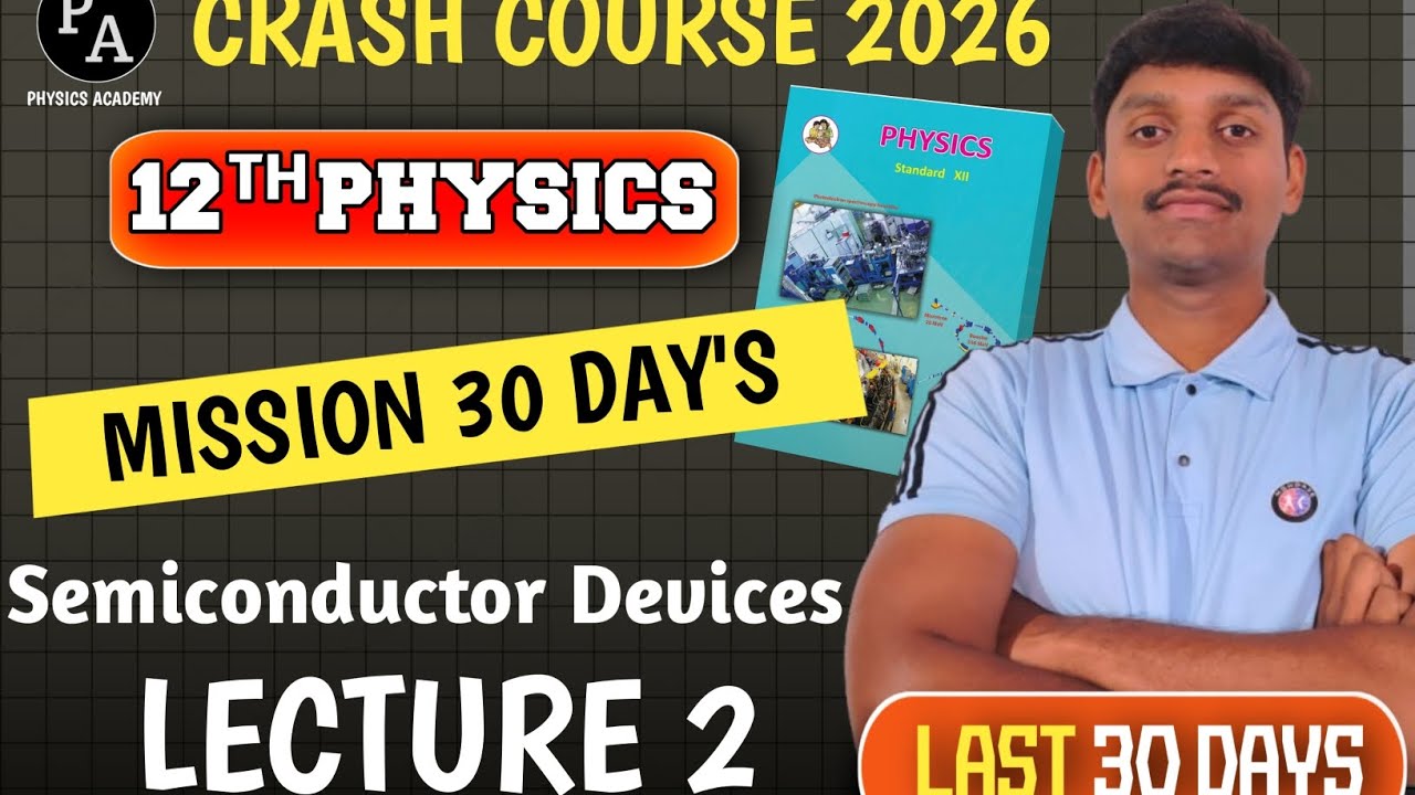 🎯16 . SEMICONDUCTOR DEVICES.🎯 ✅lecture 02✅ ✨12th Physics ✨Physics Crash course. ✨💯🔥Physics Academy 🎯