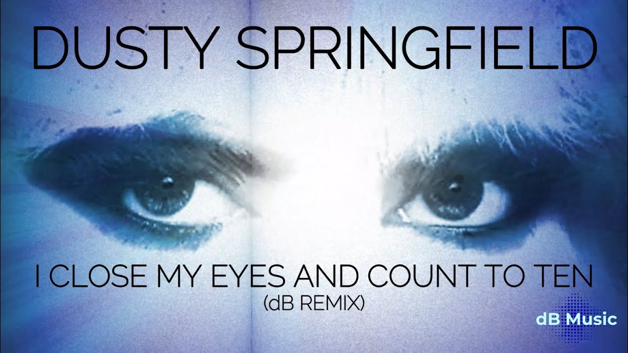 Dusty Springfield - I Close My Eyes And Count To Ten (dB Remix)