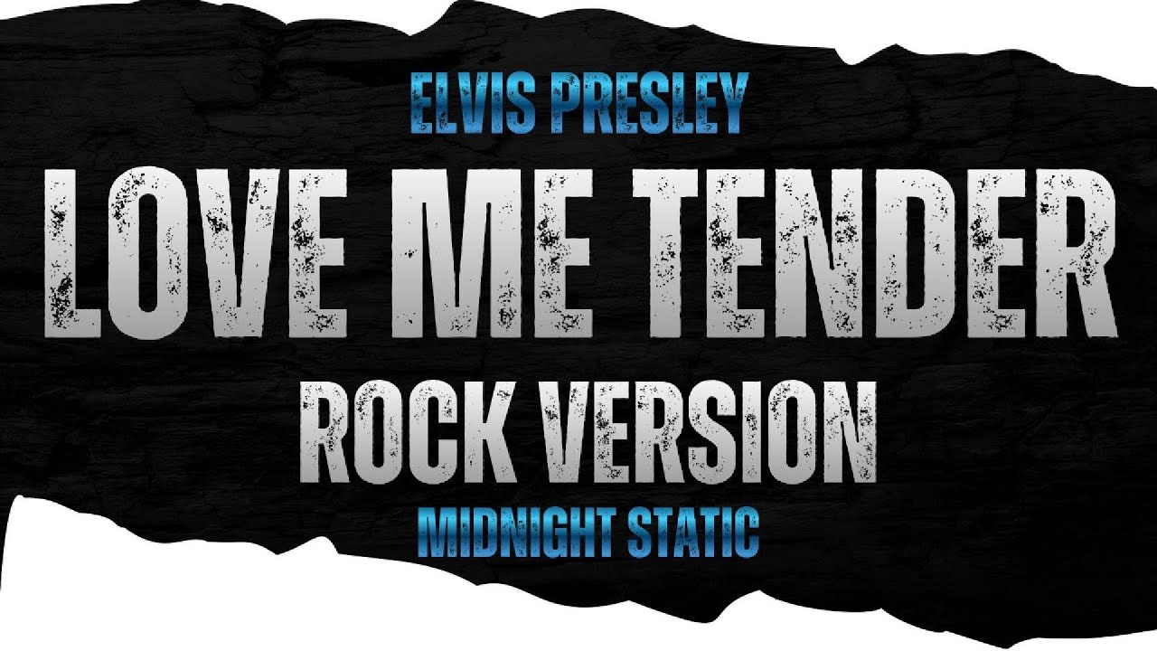 Love me Tender - Rock Cover | Midnight Static