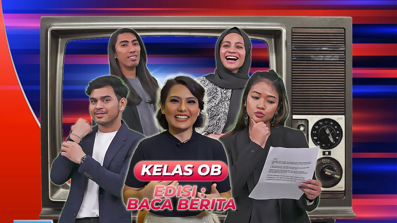 [KELAS OB] Edisi Baca Berita Bahagian 1!