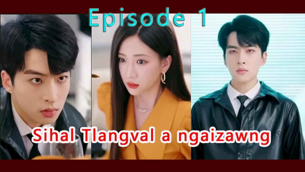 Sihal tlangval a ngaizawng | Episode 1
