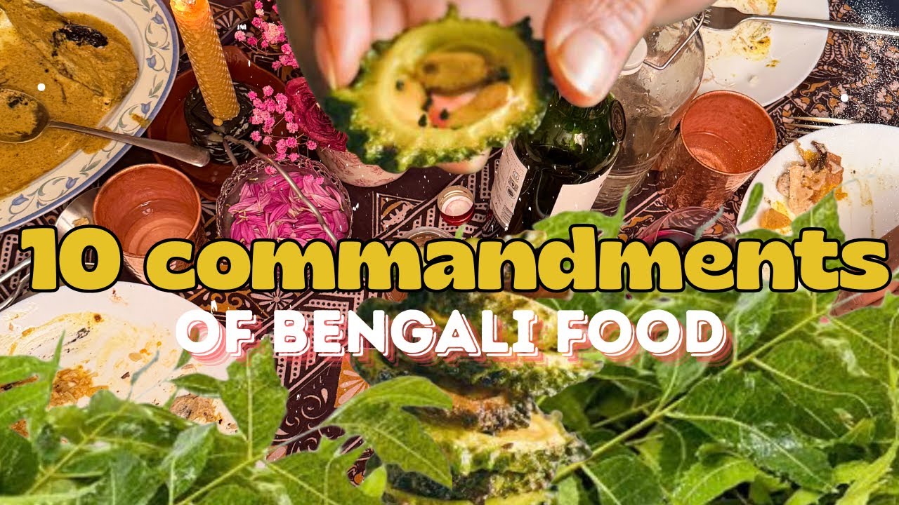 Thou shalt appreciate bitter - 10 commandments of Bengali food - Ep 2