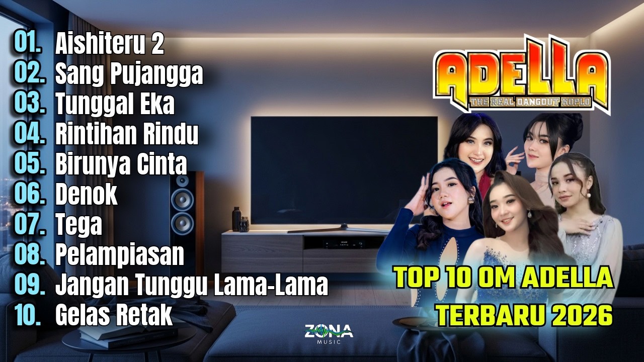 TOP 10 ADELLA TERBARU 2026 . AISHITERU 2 . SANG PUJANGGA . TUNGGAL EKA . RINTIHAN RINDU .