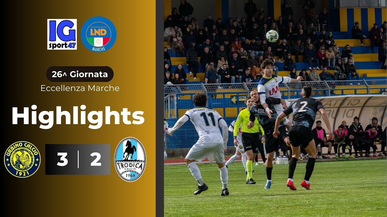 Urbino - Trodica 3-2 (Eccellenza Marche)
