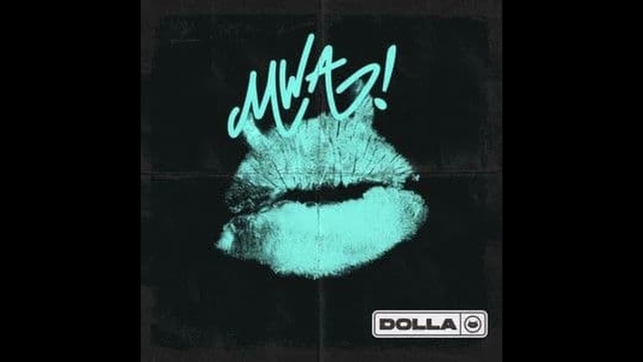 DOLLA - MWA! (Layered Vocals/Chorus Remix)